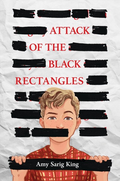 Mock Newbery Finalist: ATTACK OF THE BLACK RECTANGLES by Amy Sarig King