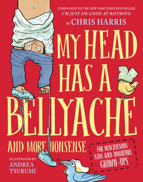 Heavy Medal Mock Newbery Finalist: MY HEAD HAS A BELLYACHE by Chris Harris
